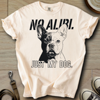 No Alibi. Just my Dog - Frenchie T-Shirt