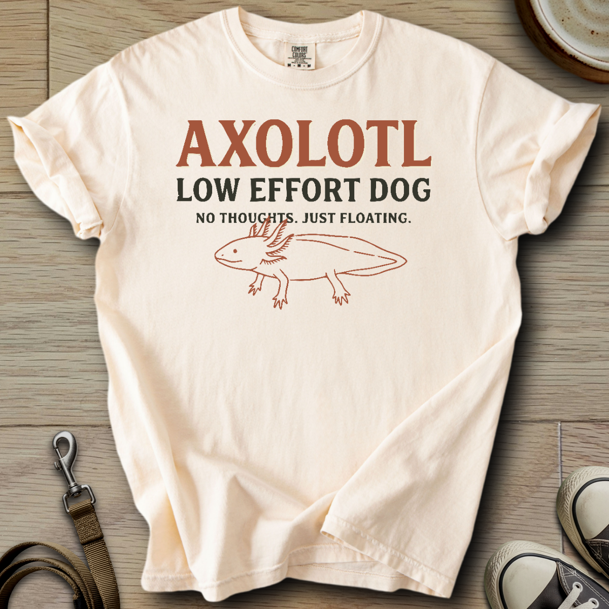 Low Effort Dog - Axolotl T-Shirt