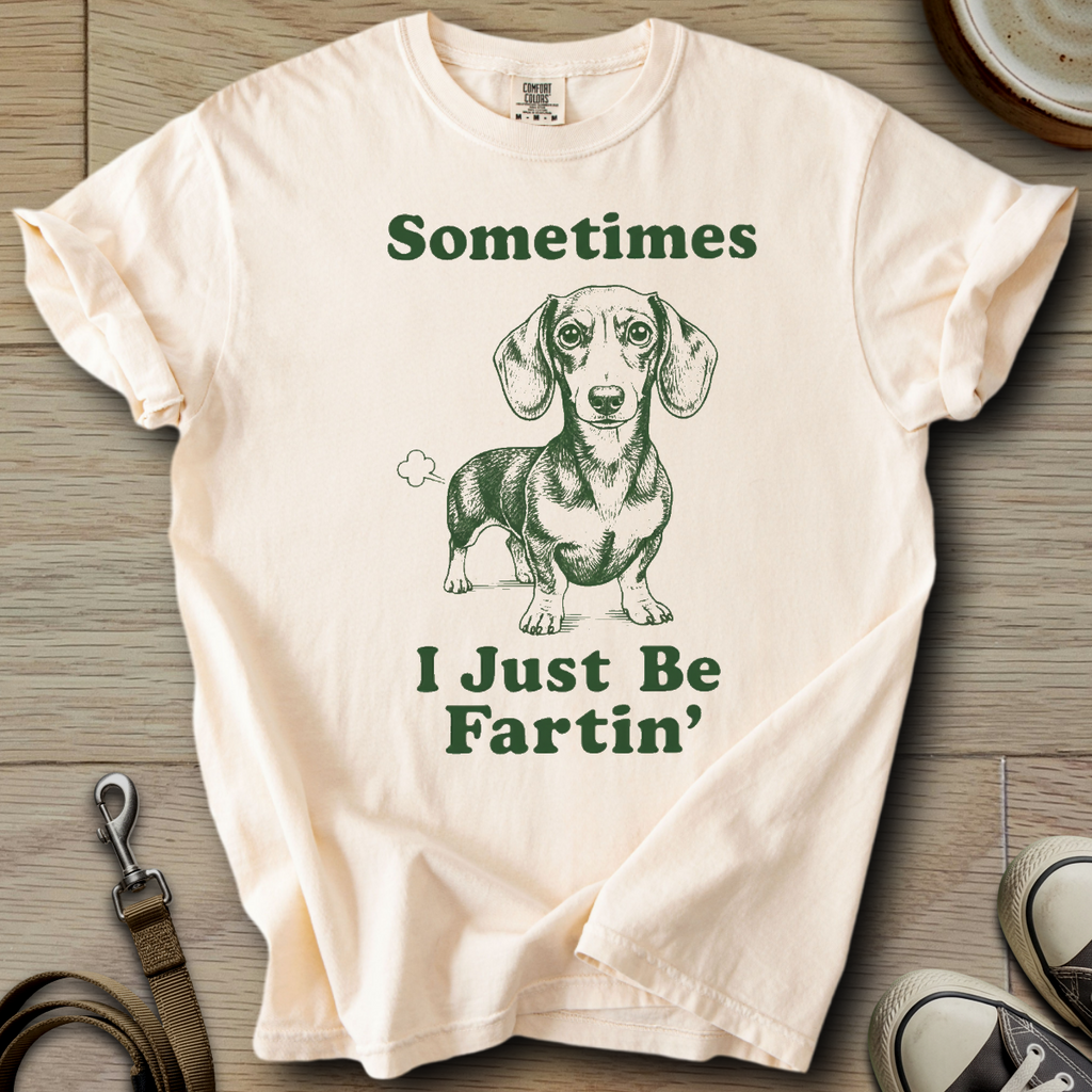 I Just be Fartin - Doxie T-Shirt