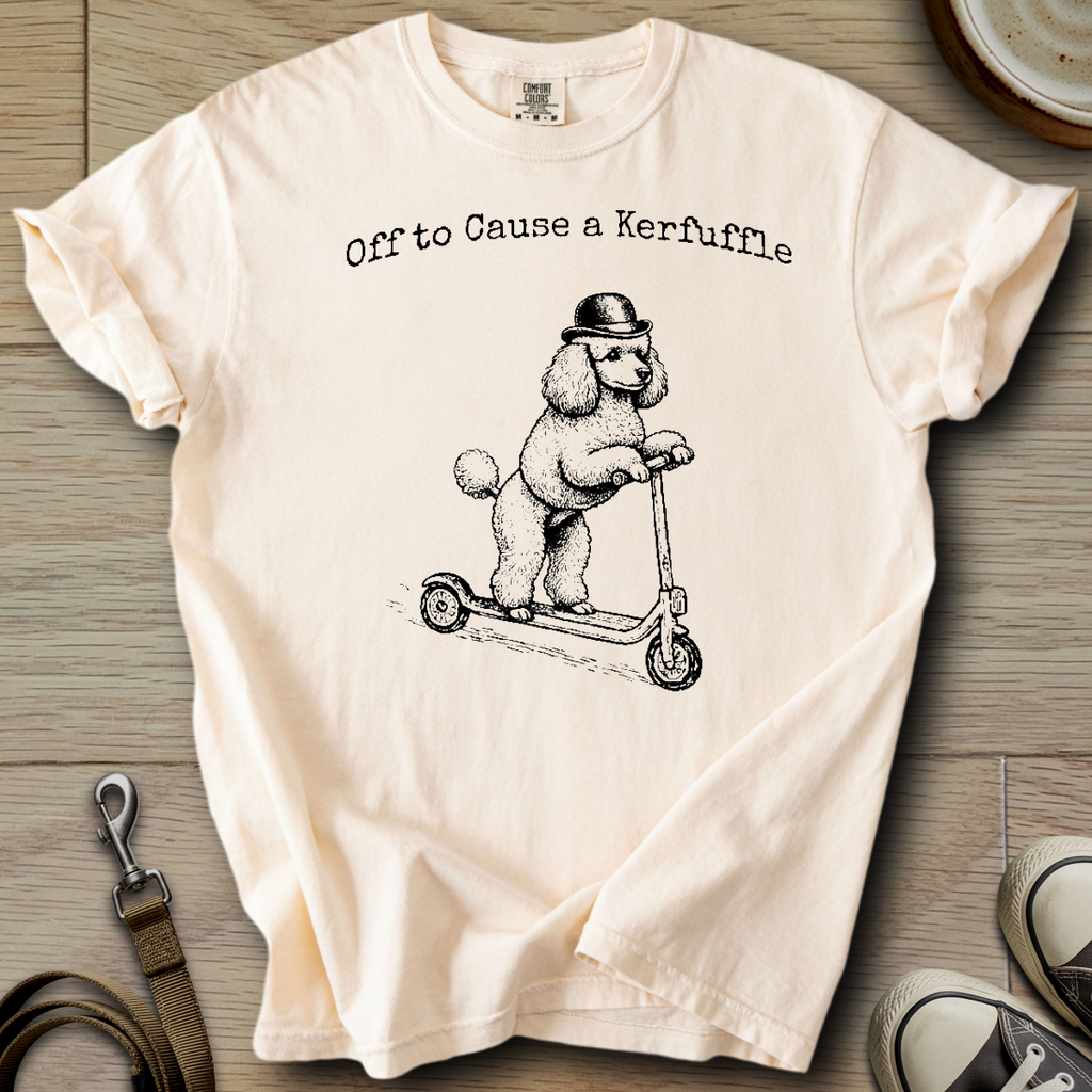 Off to Cause a Kerfuffle - Poodle T-Shirt
