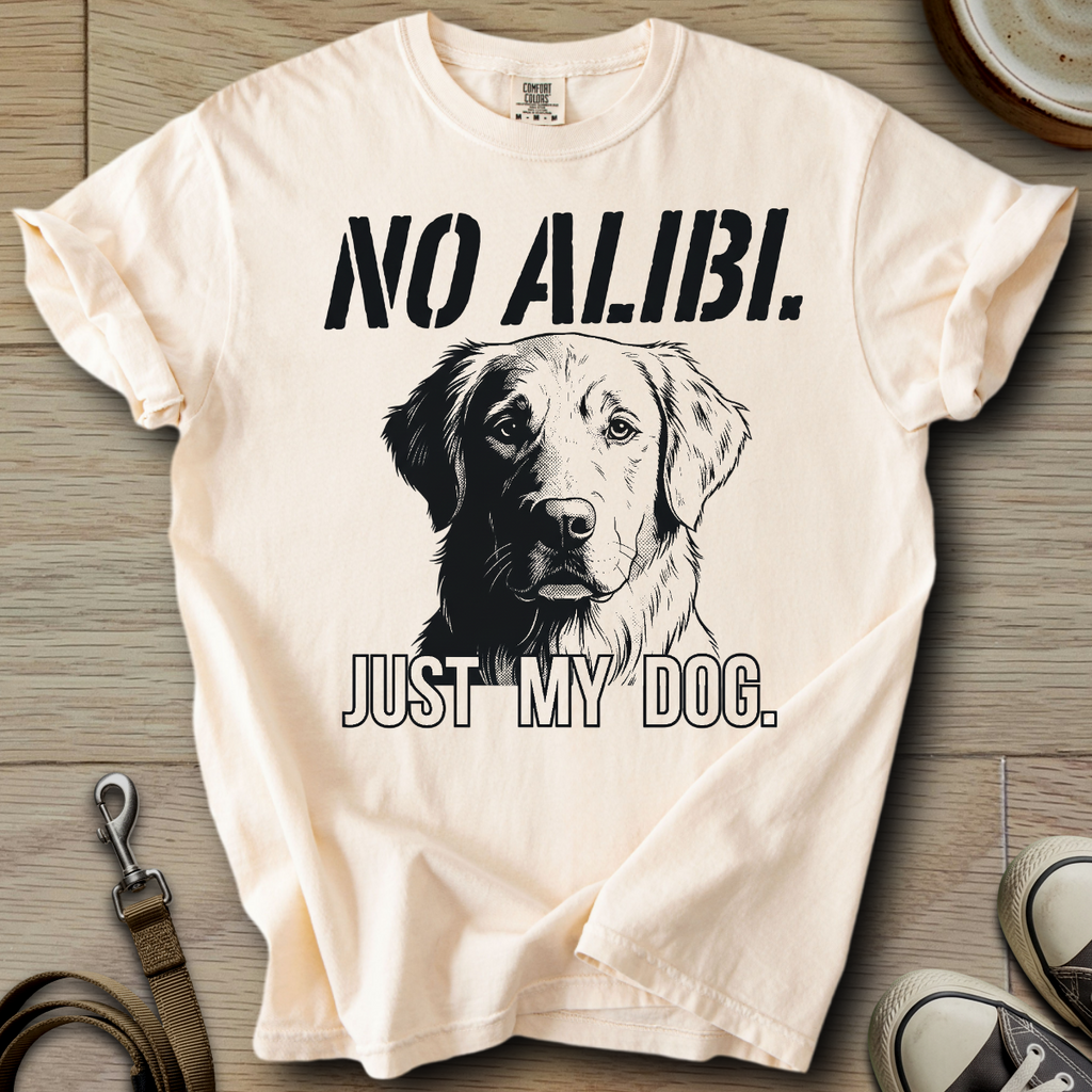 No Alibi. Just my Dog - Golden T-Shirt