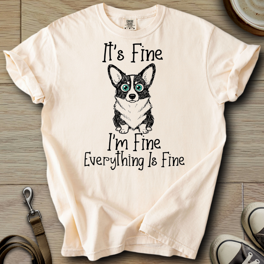 Everything is Fine - Corgi T-Shirt