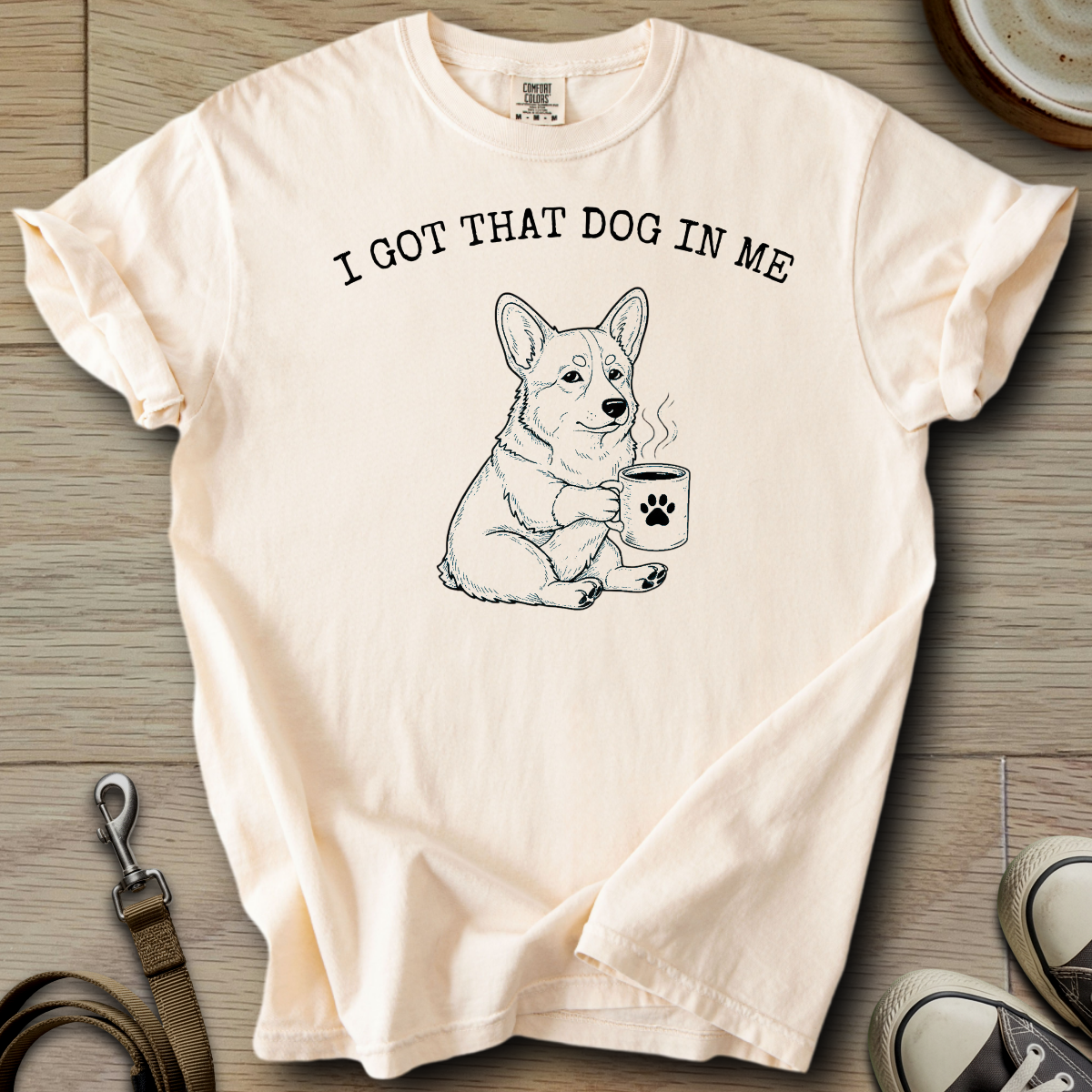 I got that Dog in Me - Corgi T-Shirt