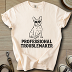 Professional Troublemaker - Frenchie T-Shirt