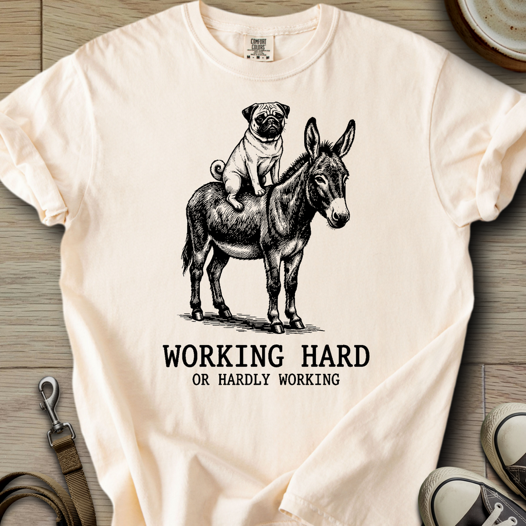 Working Hard - Pug T-Shirt