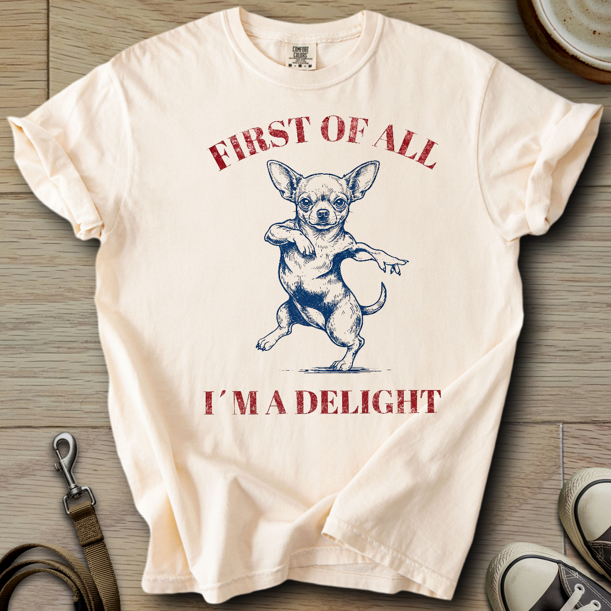Im a Delight - Chihuahua T-Shirt