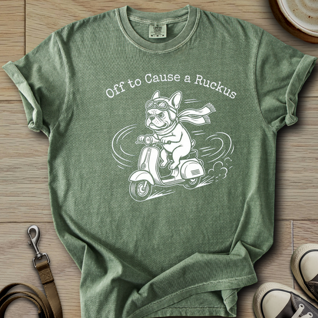 Off to Cause a Ruckus - Frenchie T-Shirt