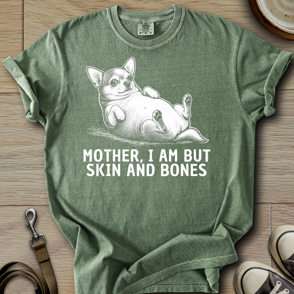 Skin and Bones - Chihuahua T-Shirt
