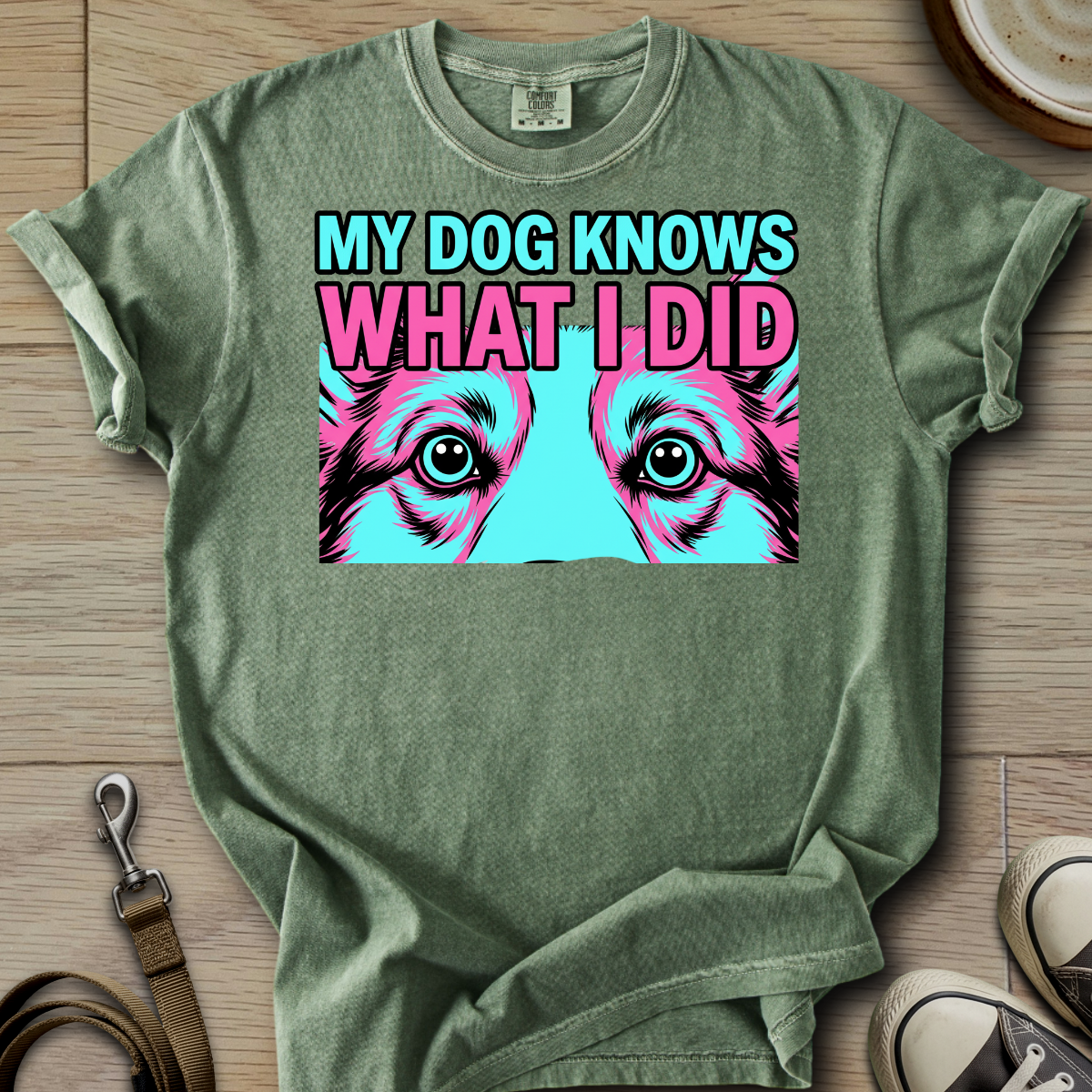 My Dog Knows What I did - Corgi T-Shirt