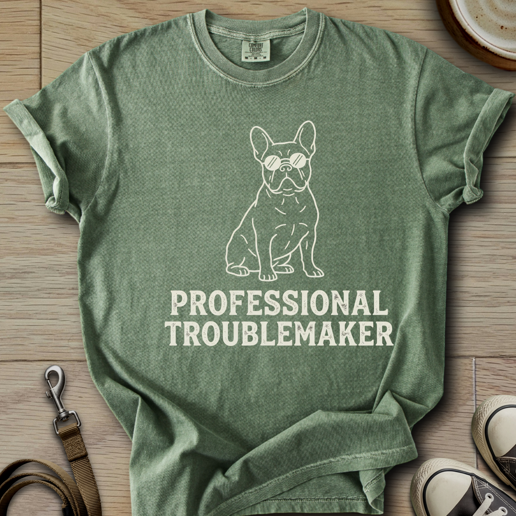 Professional Troublemaker - Frenchie T-Shirt
