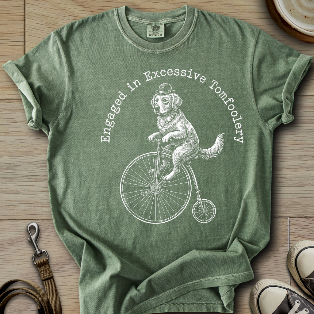 Engaged in Excessive Tomfoolery - Golden T-Shirt