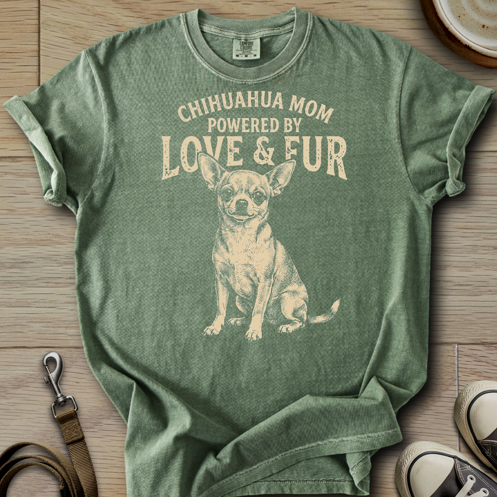 Chihuahua Mom Love & Fur T-Shirt