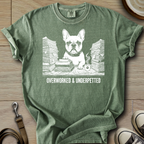 Overworked & Underpetted - Frenchie T-Shirt