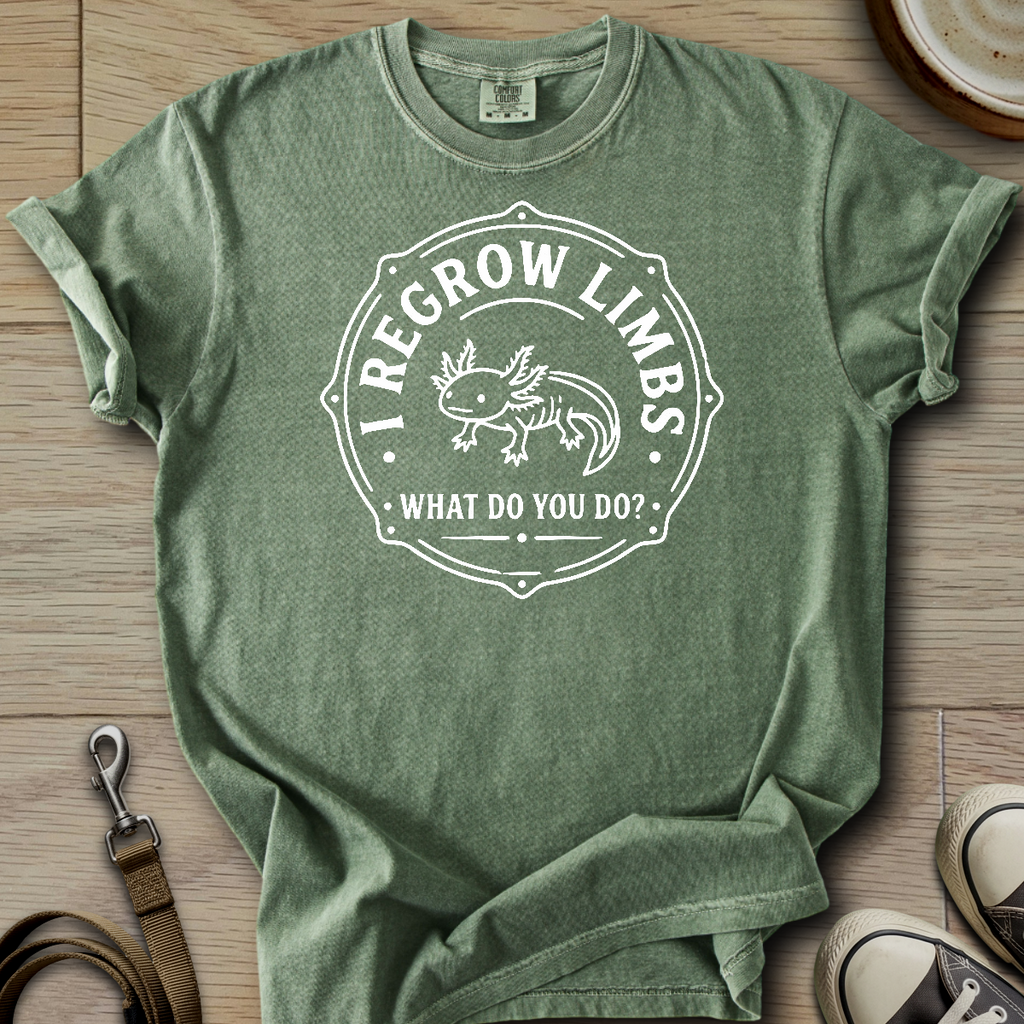 I Regrow Limbs - Axolotl T-Shirt
