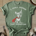 I Shall Shenan - Chihuahua T-Shirt