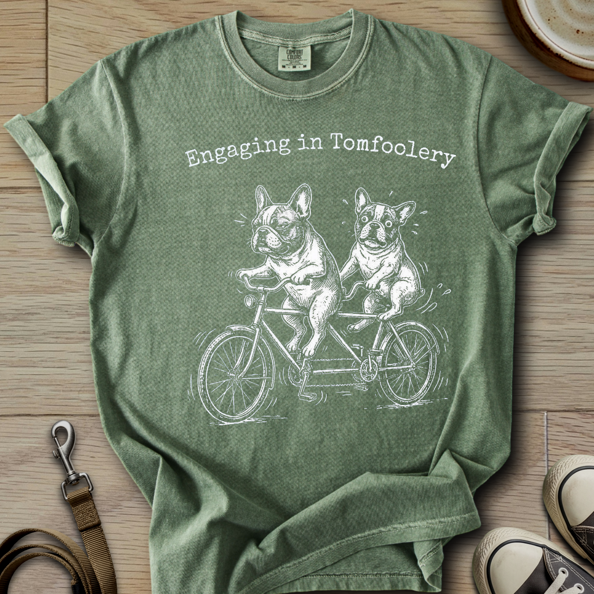 Engaging in Tomfoolery - Frenchie T-Shirt