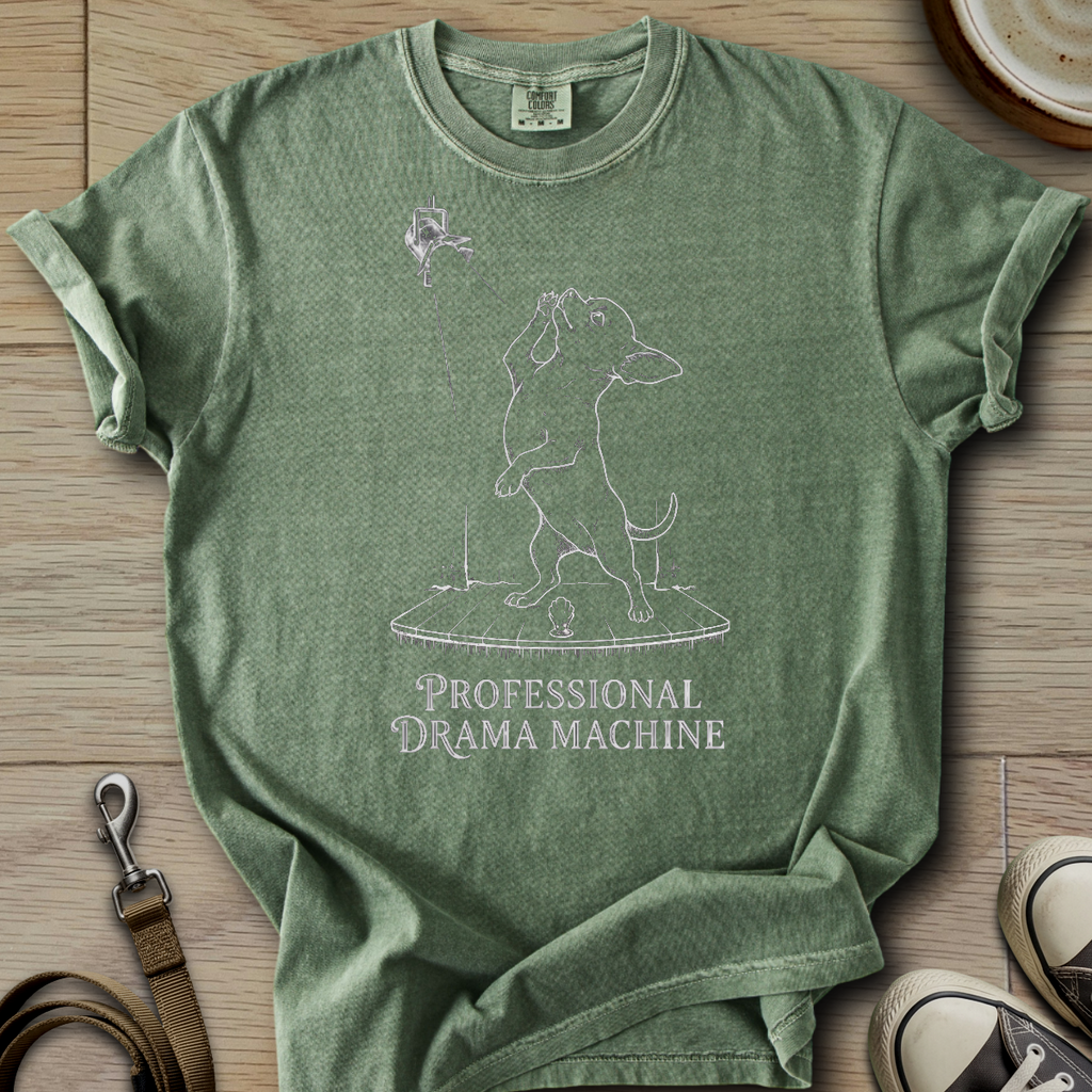 Pro. Drama Machine - Chihuahua T-Shirt