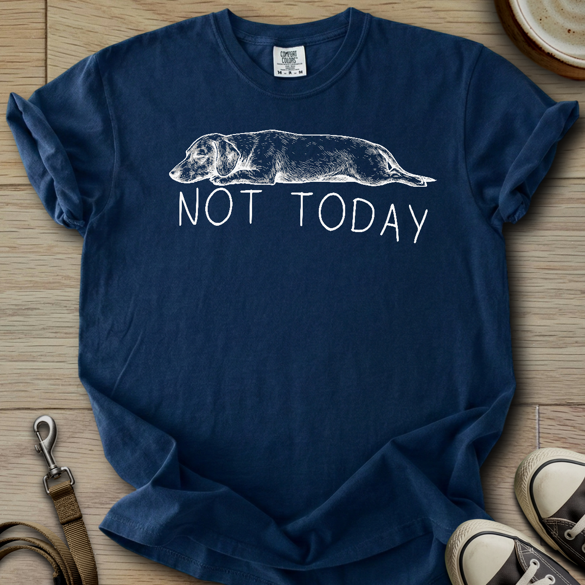 Not Today - Doxie T-Shirt
