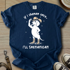 I will Shenanigan - Doxie T-Shirt