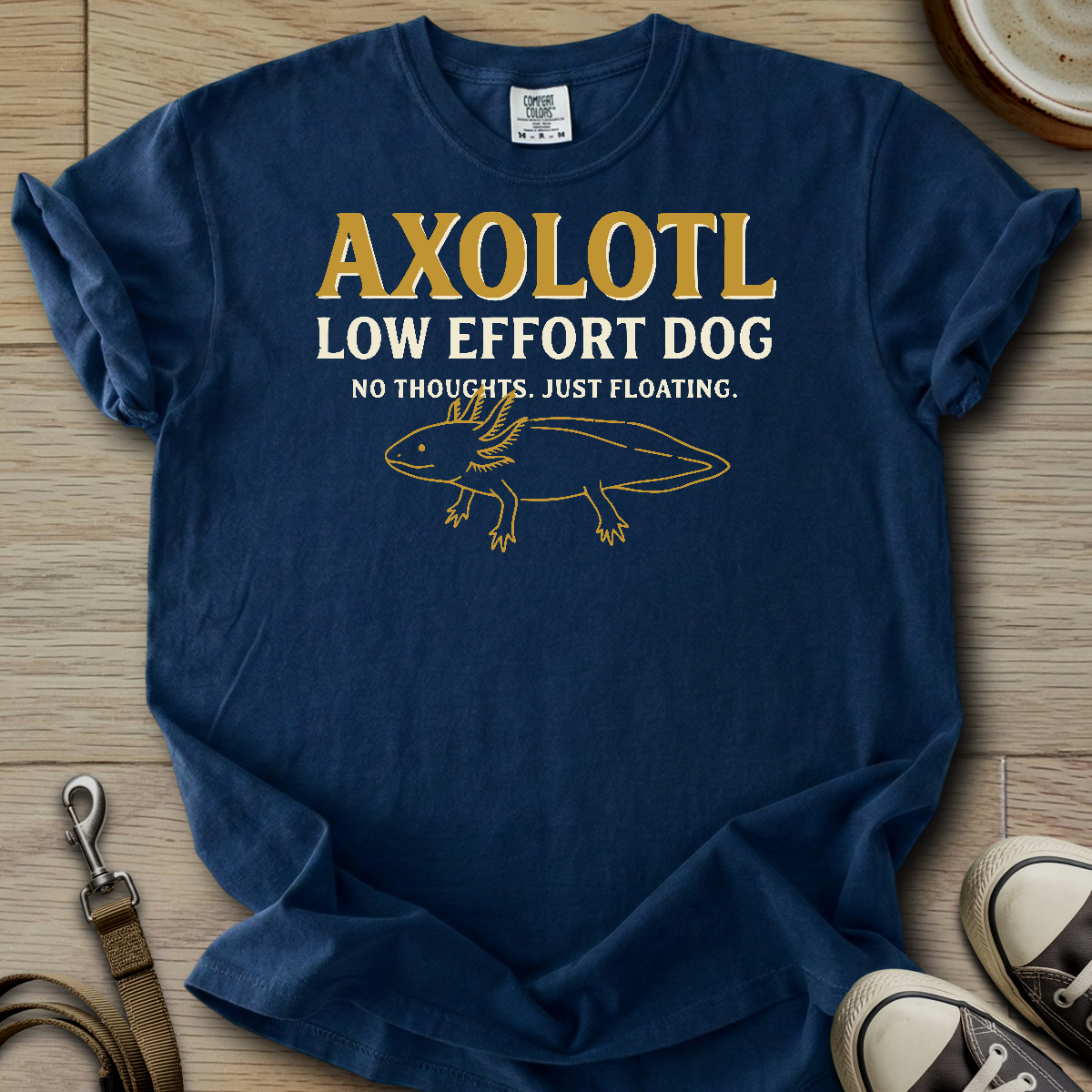 Low Effort Dog - Axolotl T-Shirt