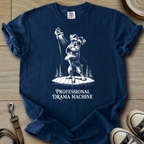 Professional Drama Machine - Schnauzer T-Shirt