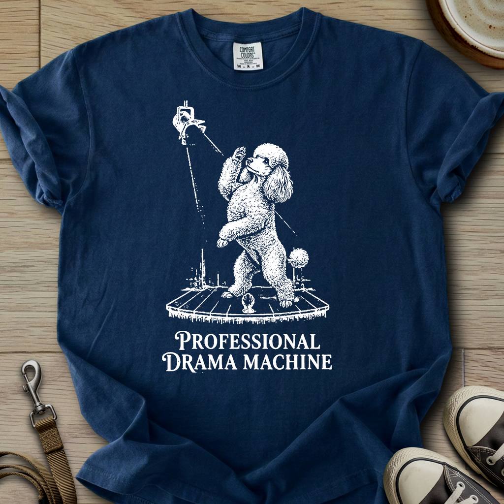 Pro. Drama Machine - Poodle T-Shirt