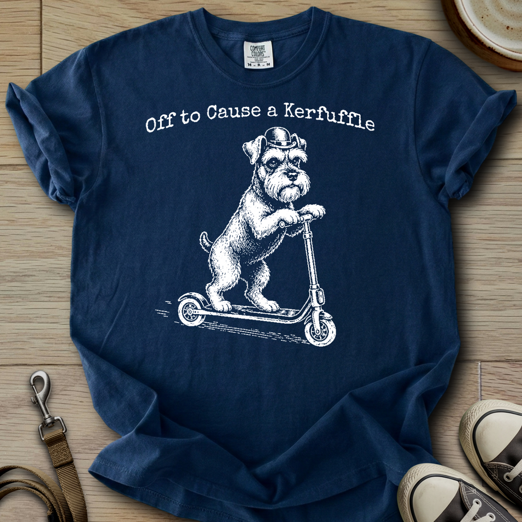 Off to Cause a Kerfuffle- Schnauzer T-Shirt