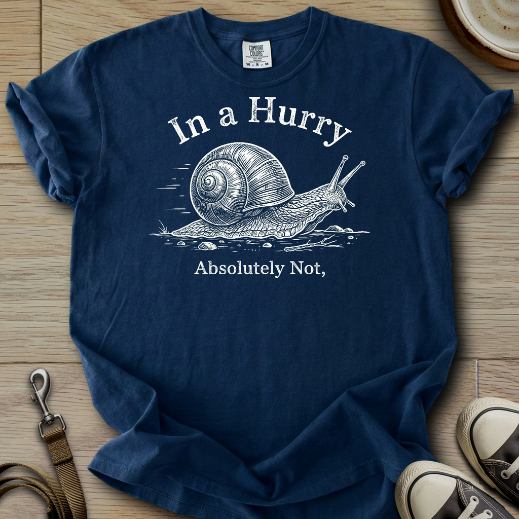 In a Hurry - Snail T-Shirt