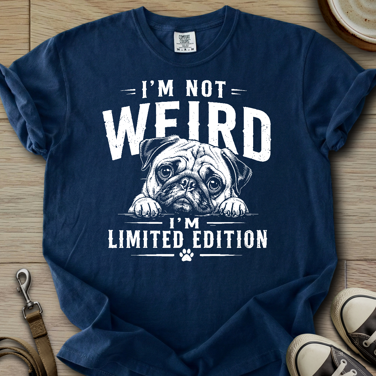 Im not Weird - Pug T-Shirt