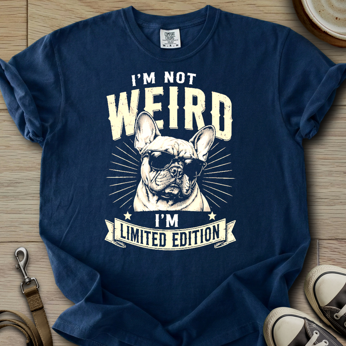 Im not Weird - Frenchie T-Shirt