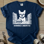 Overworked & Underpetted - Frenchie T-Shirt