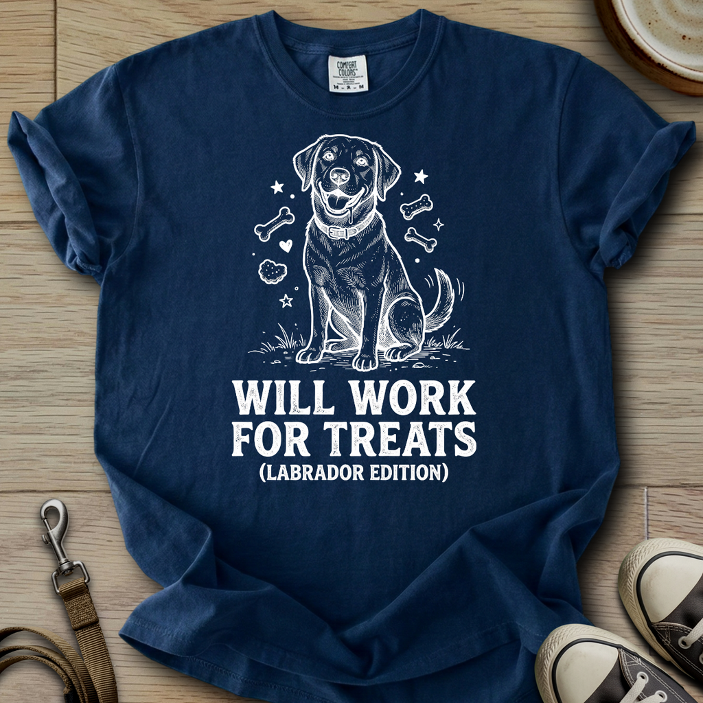Will Work for Treats - Labrador T-Shirt