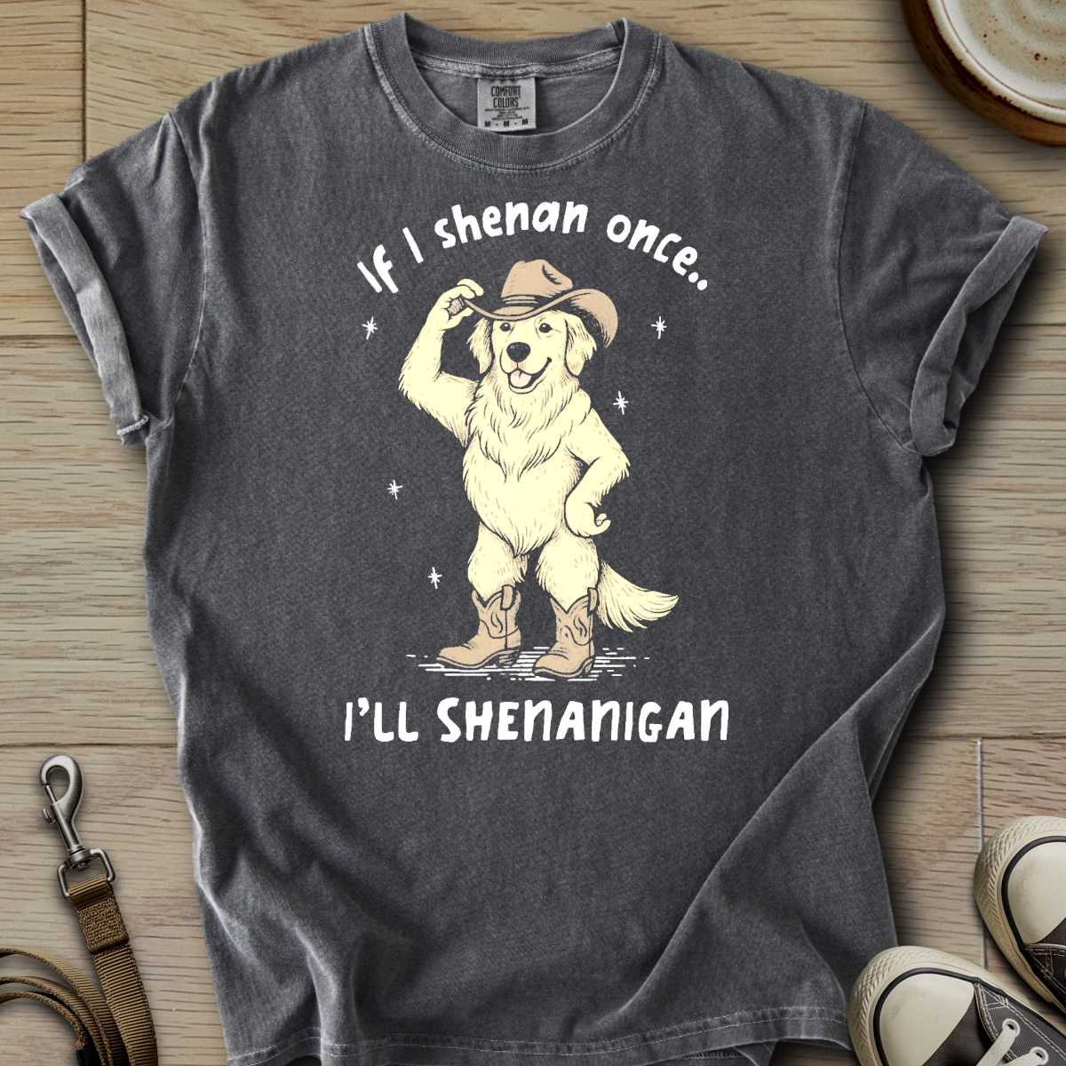 I will Shenanigan - Golden T-Shirt