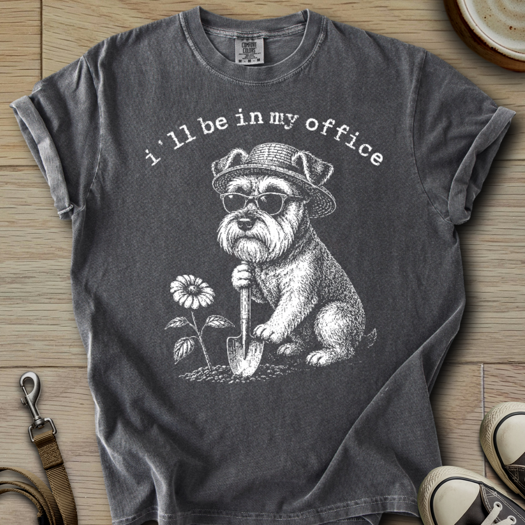 I´ll be in my Office- Schnauzer T-Shirt