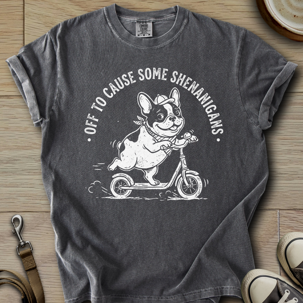 Off to Cause Some Shenanigans - Frenchie T-Shirt