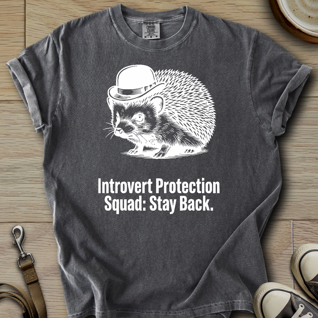 Introvert Protection Squad - Hedgie T-Shirt