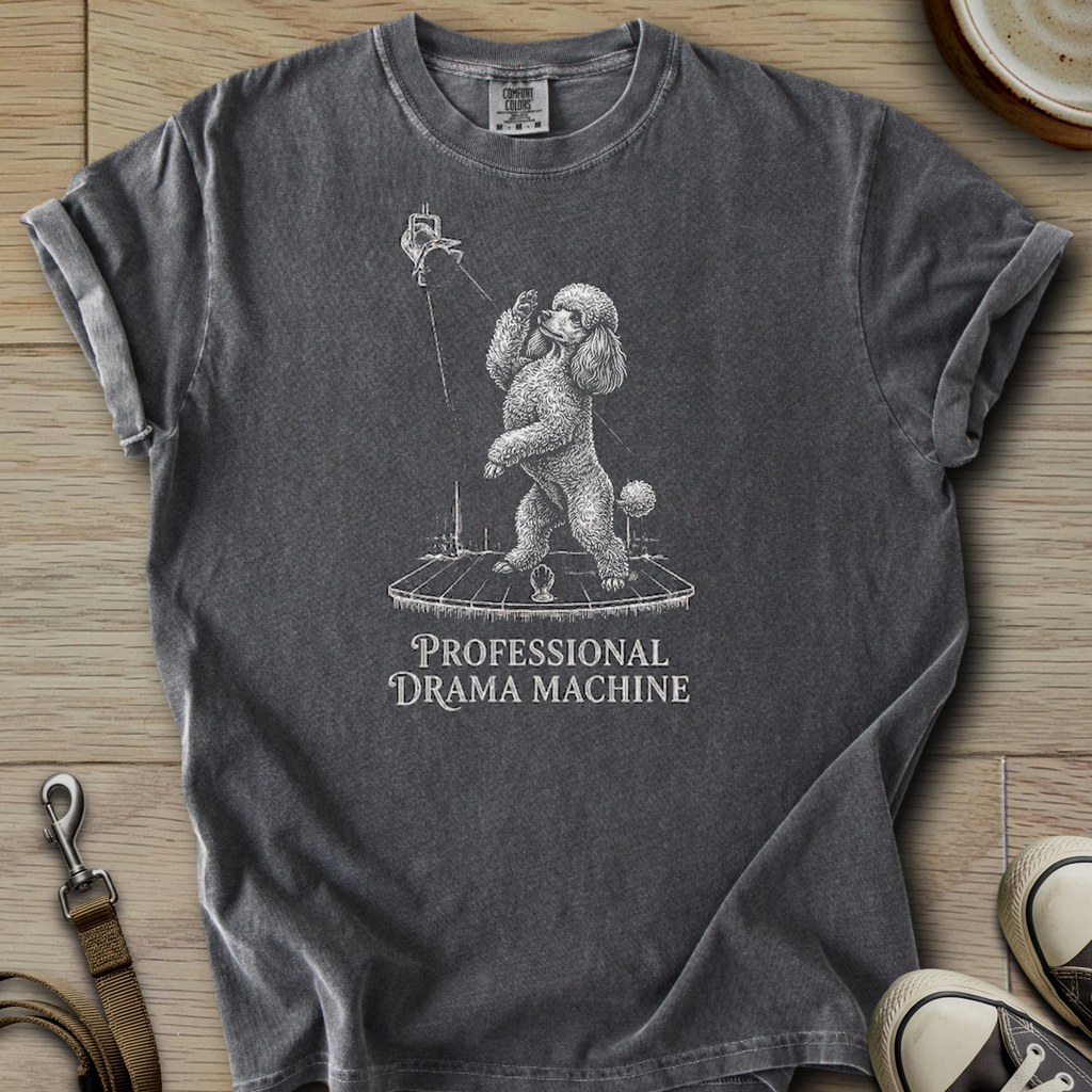 Pro. Drama Machine - Poodle T-Shirt