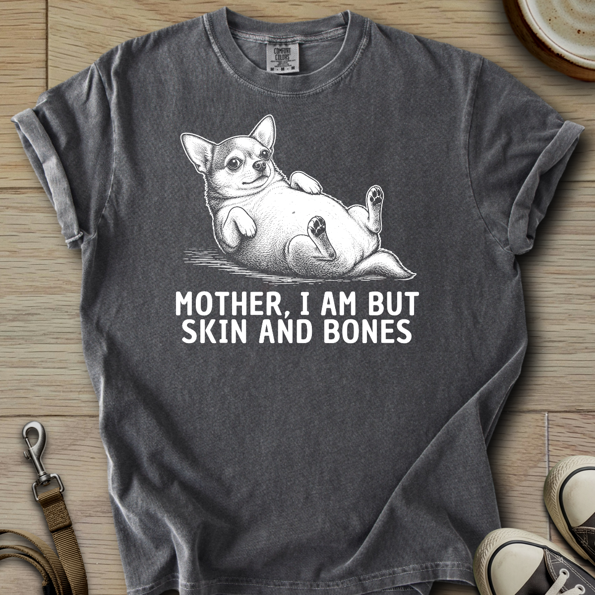 Skin and Bones - Chihuahua T-Shirt
