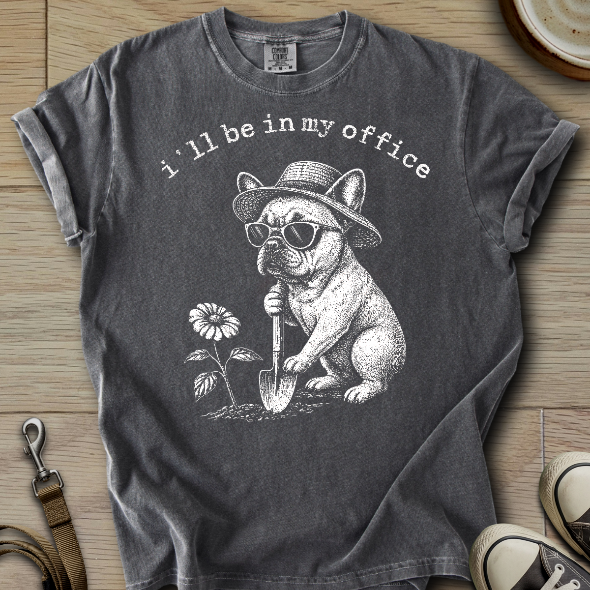 I´ll be in my office - Frenchie T-Shirt