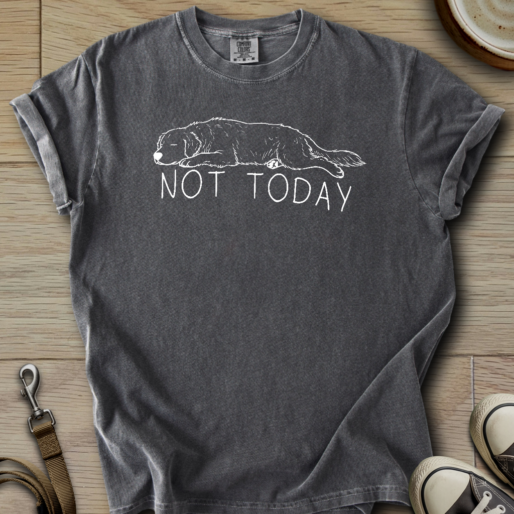 Not Today - Golden T-Shirt