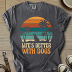 Life is Better W/Dogs - Labrador T-Shirt