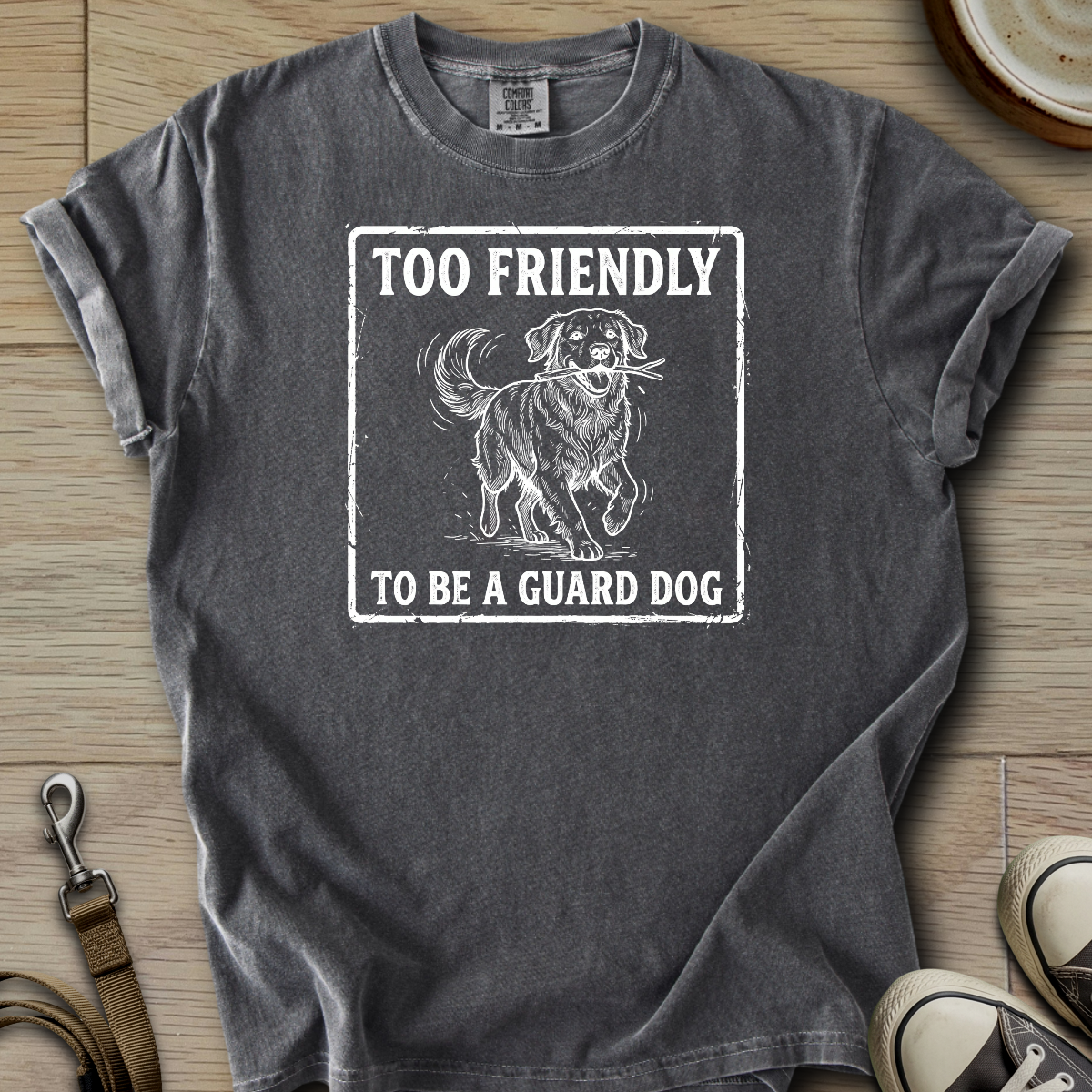 Too Friendly to be a Guard - Golden T-Shirt