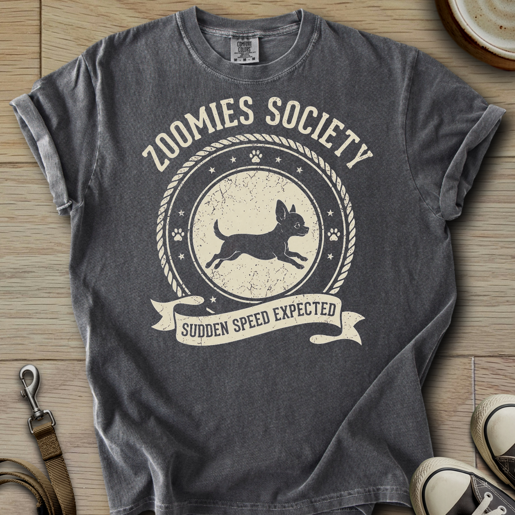 Zoomies Society - Chihuahua T-Shirt ©