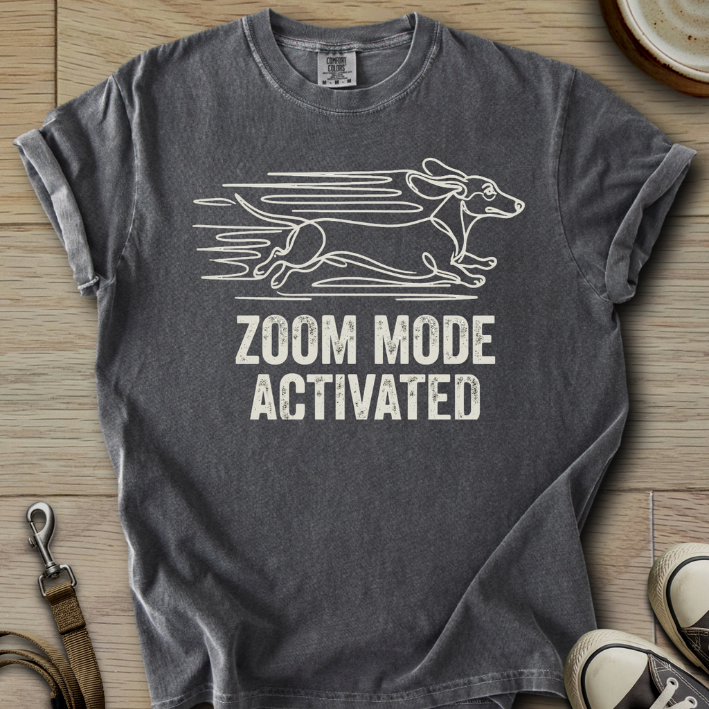 Zoom Mode Activated - Doxie T-Shirt