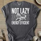 Not Lazy Energy Efficient - Beardie T-Shirt