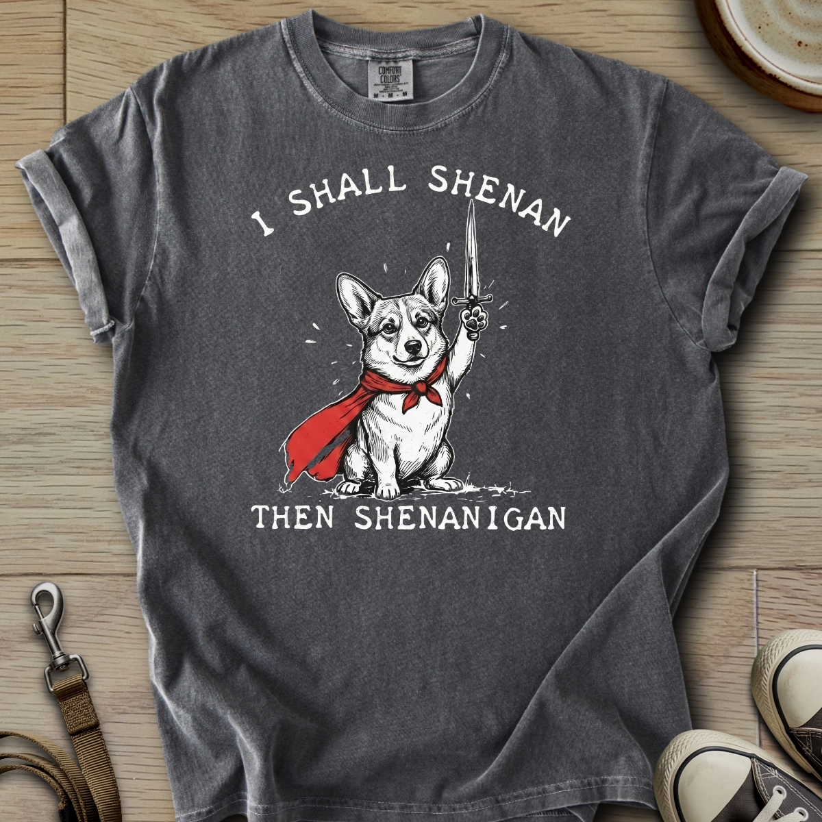 I Shall Shenan - Corgi T-Shirt