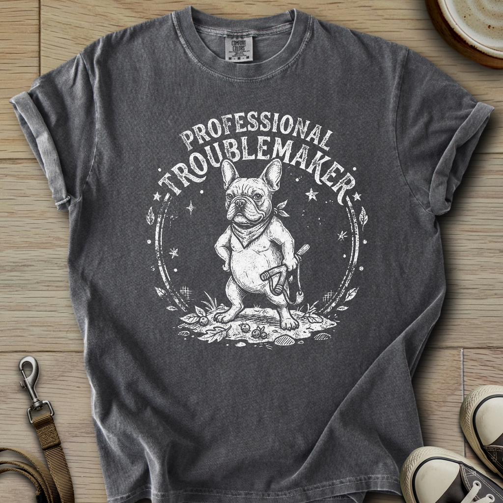 Professional Troublemaker - Frenchie T-Shirt ©