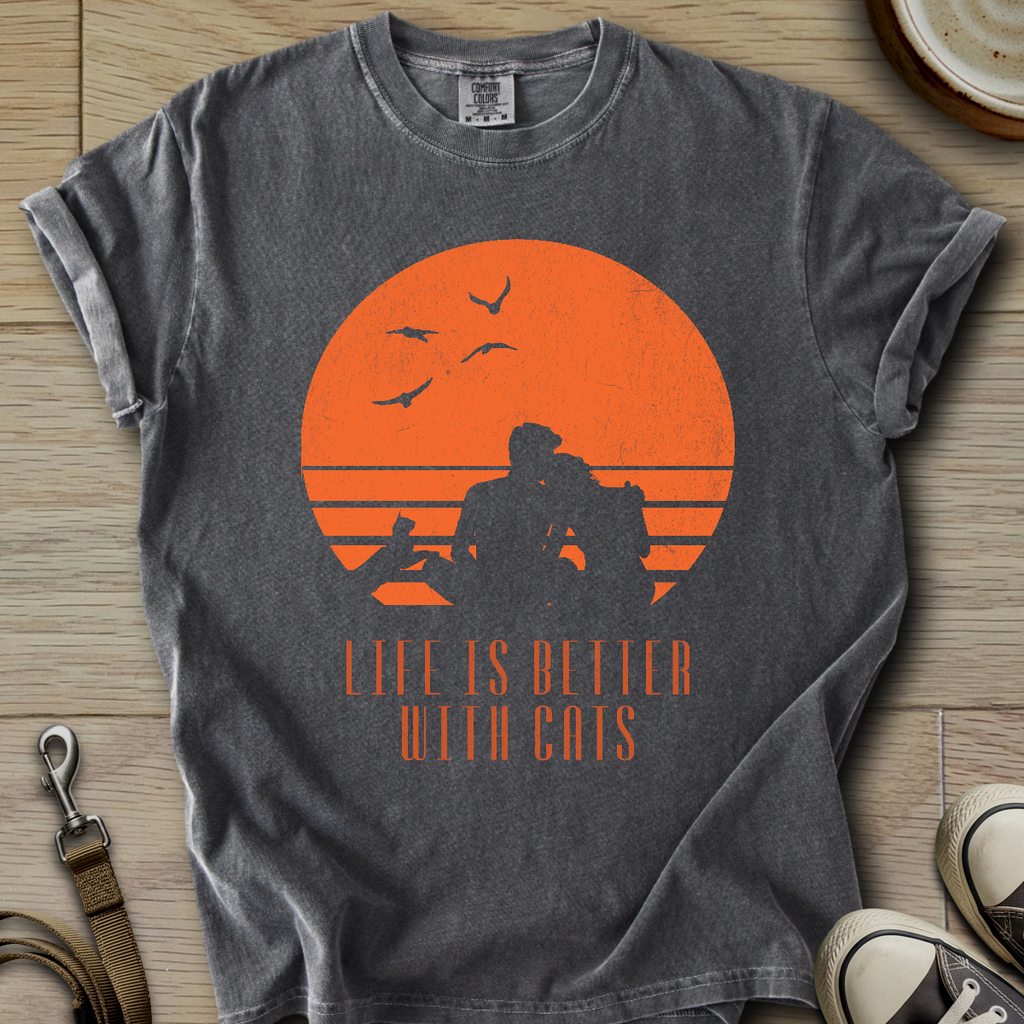 Life is Better With Cats T-Shirt