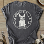 Dogs Before People Club - Frenchie T-Shirt