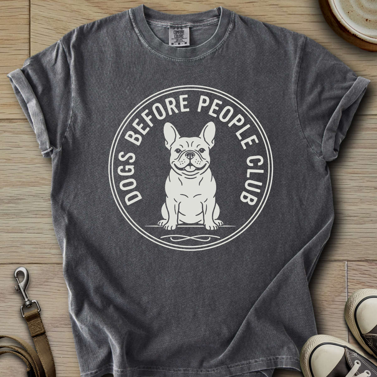 Dogs Before People Club - Frenchie T-Shirt